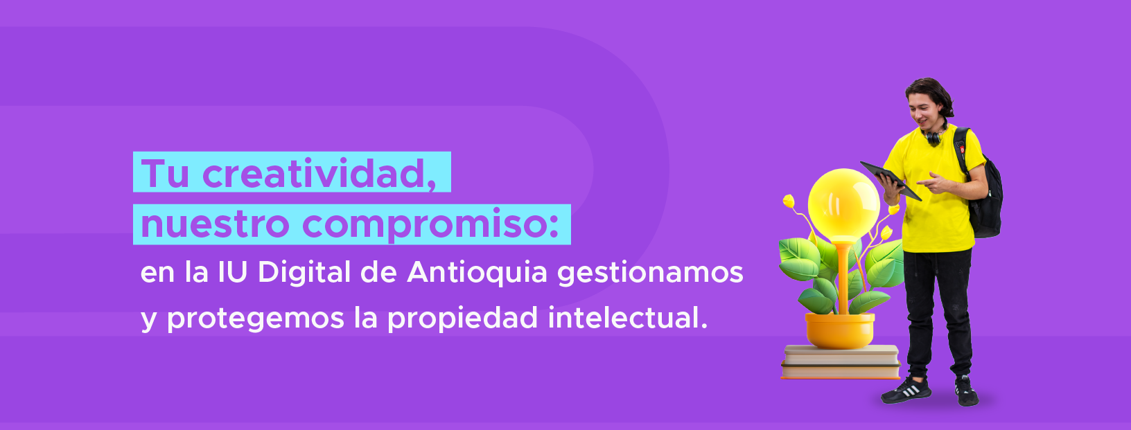 En la IU Digital reconocemos el valor  de la propiedad intelectual